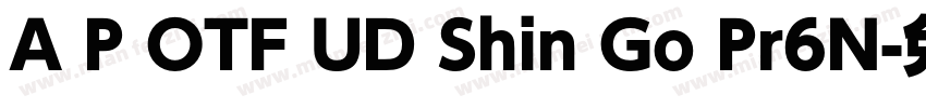 A P OTF UD Shin Go Pr6N字体转换
